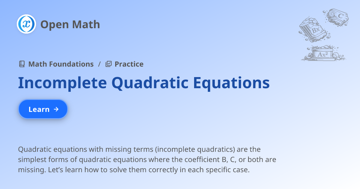 What Does Syntax Incomplete Mean Math Incomplete Quadratic Equations - Practice - Math Foundations